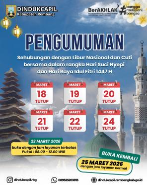 Jadwal Pelayanan Terbatas dan Cuti Bersama Dindukcapil Rembang selama Hari Libur dan Cuti Bersama dalam rangka Hari Suci Nyepi dan Idul Fitri 1447 H